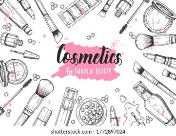 Cosmetics background with hand drawn lipstick, eyeshadow, lip gloss, powder, brush, cream, foundation, mascara, nail polish, gel polish, blush in balls, blush. Vector illustration with place for text.