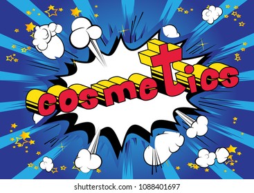 Cosmetics - Comic book style phrase on abstract background.