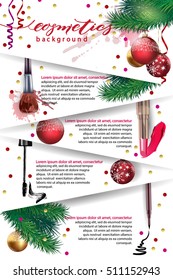 Cosmetics and fashion background with make up artist objects: lipstick, mascara eyeliner. With place for your text.Christmas And New Year background   Template Vector.