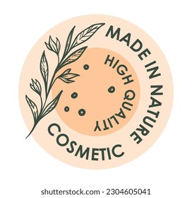 Cosmetics of high quality, made in nature, care and treatment for skin and body. Organic and natural ingredients and components. Label or logotype, emblem for product package. Vector in flat style