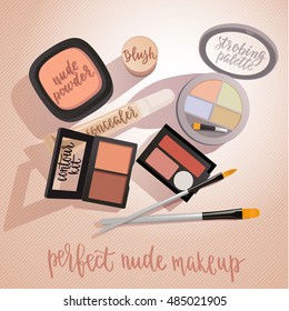 Cosmetics nude makeup set. Powder, contour kit, concealer, blush, strobing palette, brushes, handwritten lettering. Concept for beauty salon, visage and makeup. Vector items on light background.
