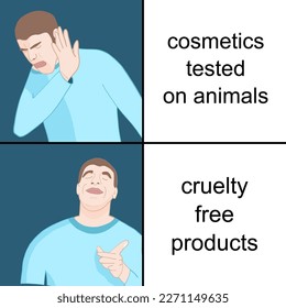 Cosmetics tested on animals vs cruelty free products. Meme for social media sharing.
