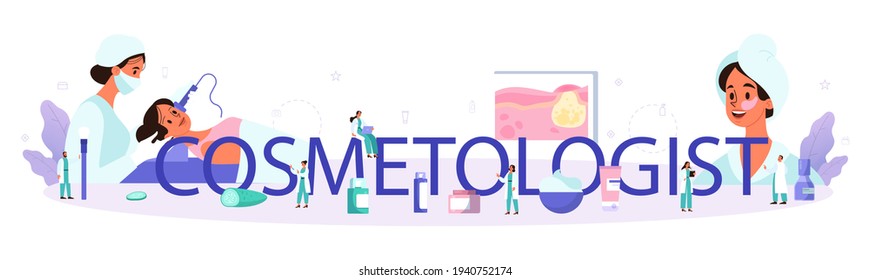 Cosmetologist typographic header, skin care and treatment.