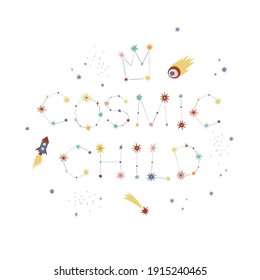 Cosmic child constellation lettering. Starry quote vector illustration isolated on white. Space inspirational kid print design