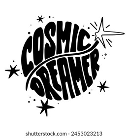 Cosmic dreamer. Hand drawn vector lettering with stars