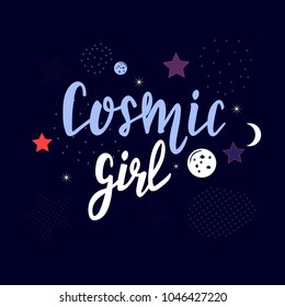 Cosmic girl lettering apparel T-shirt design print with stars and planet for woman Clothes