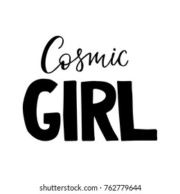 Cosmic girl - vector lettering.