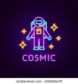 Cosmic Neon Label. Vector Illustration of Space Promotion.