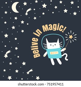 Cosmonaut white cat with magic wand in space. Postcard with text: Believe in magic