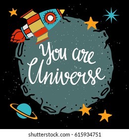 Cosmonautics, space card.  Spaceship, rocket, star, planet, hand drawn. Watercolor texture. Isolated on black background. You are universe hand written text
