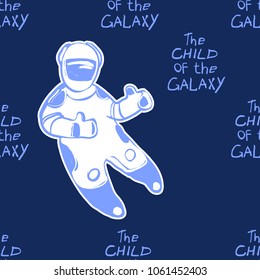 Cosmos patches seamless pattern design with the child of the galaxy inscription and astronaut in doodle style. Cute kids cosmic print on black blue background.