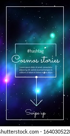 Cosmos stories mobile application design with swipe up button. Colorful deep space background with stars and nebulas. Galaxy discovery and exploration vector illustration. Astronomy and astrophysics.