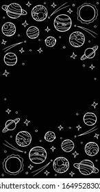 Cosmos template for stories, empty space for text. Hand-drawn doodle stars and planets of the solar system, white line art on black backround. Vertical format. Stock vector illustration isolated.
