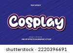 Cosplay Text - Text can be edited Again Via Graphic Style Settings. Used As Celebration Design Elements, Promotional Text Media and Others.