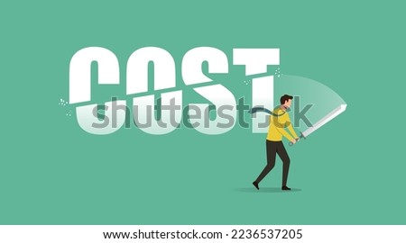 Cost cutting concept, reducing expenses and profit improvement, symbol of depicts inflation