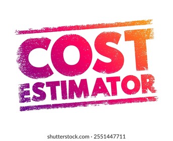 Estimador de costos - recopilar y analizar datos para evaluar el tiempo, el dinero, los materiales, el concepto de texto y el sello