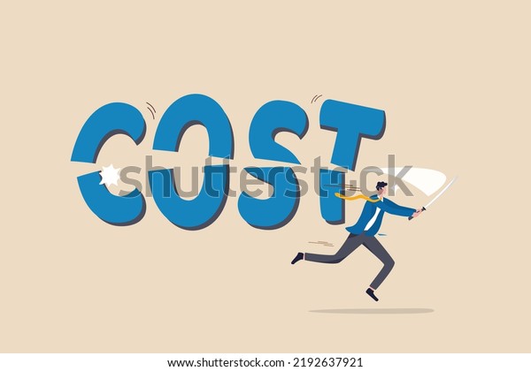 Cost saving idea, cost reduction or decrease\
expense, financial or accounting optimization, lower spending to\
make more profit concept, smart businessman cutting the word COST\
with his sword.