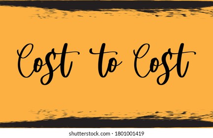 Cost to Cost Typography Handwritten Calligraphy Black Color Text On Yellow Background