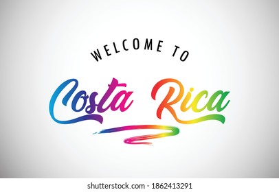 Costa Rica Welcome To Message in Beautiful and HandWritten Colored Modern Gradients Vector Illustration.