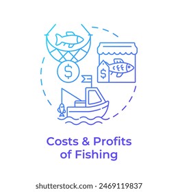 Costs and profits of fishing blue gradient concept icon. Fisheries management, sustainability. Round shape line illustration. Abstract idea. Graphic design. Easy to use in infographic, presentation