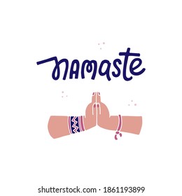 Cosy vector illustration of an inspirational yoga quote. Namaste mantra hand drawn lettering with hands of a meditating person pressed together. Poster, card, banner typography design element. 