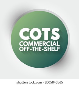 COTS - Commercial Off-the-Shelf acronym, business concept background