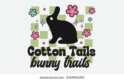 Cotton Tails Bunny Trails Easter T-Shirt Design