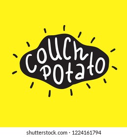 Couch Potato - simple inspire and motivational quote. English idiom, lettering. Print for inspirational poster, t-shirt, bag, cups, card, flyer, sticker, badge. Cute and funny vector sign.