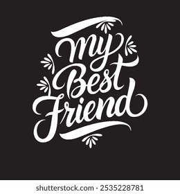 Could you clarify what kind of AI-generated prompt you're looking for? Are you asking for a prompt to generate an image or a text response related to the idea of "my best friend"? Let me know, and I'l