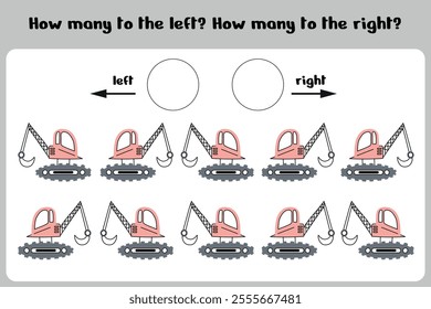 Count how many construction vehicles to the right and to the left. A counting game for preschoolers and kindergarteners. Educational sheet for printing. Vector