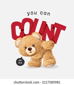 count on me slogan with bear doll carrying letter vector illustration