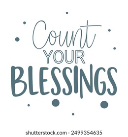 'Count your blessings' inspirational quote	