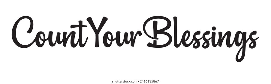 count your blessings text on white background.