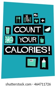 Count Your Calories! (Flat Style Vector Illustration Fitness and Health Quote Poster Design)