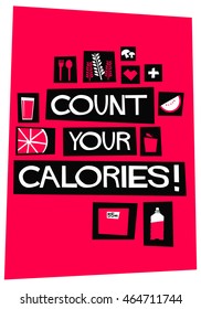 Count Your Calories! (Flat Style Vector Illustration Fitness and Health Quote Poster Design)