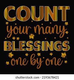Count your many blessings one by one Thanksgiving Day t-shirt design vector.