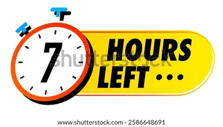 Countdown 7 hours left vector badge colorful