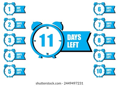 Countdown alarm clocks, 1 to 11 days left banners. Urgency concept, time management. Vector illustration. EPS 10.