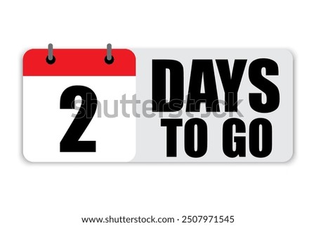 Countdown calendar icon. Bold 2 days to go text. Red and black color scheme. Vector countdown symbol.