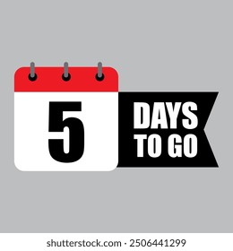 Countdown calendar icon. Bold 5 days to go text. Red and black color scheme. Vector countdown symbol.