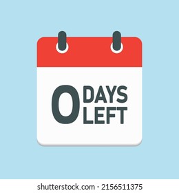 Countdown daily page calendar icon - 0 days left. Vector number day to go. Agenda app, business deadline, date. Reminder, schedule simple pictogram. Countdown for sale, promotion