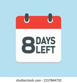 Icono de calendario de página diaria de cuenta atrás - quedan 8 días. El día del vector. Aplicación de agenda, fecha límite de negocio, fecha. Recordatorio, programe un pictograma simple. Cuenta regresiva para la venta, promoción