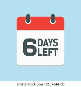Countdown daily page calendar icon - 6 days left. Vector number day to go. Agenda app, business deadline, date. Reminder, schedule simple pictogram. Countdown for sale, promotion