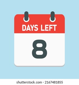 Countdown daily page calendar icon - 8 days left. Vector number day to go. Agenda app, business deadline, date. Reminder, schedule simple pictogram. Countdown for sale, promotion