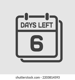 Countdown daily page calendar icon - 6 days left. Vector number day to go. Agenda app, business deadline, date. Reminder, schedule simple pictogram. Countdown for sale, promotion