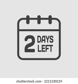 Countdown daily page calendar icon - 2 days left. Vector number day to go. Agenda app, business deadline, date. Reminder, schedule simple pictogram. Countdown for sale, promotion