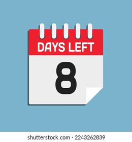 Countdown daily page calendar icon - 8 days left. Vector number day to go. Agenda app, business deadline, date. Reminder, schedule simple pictogram. Countdown for sale, promotion