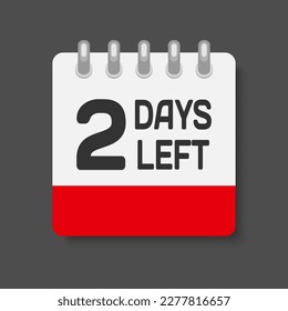 Countdown daily page calendar icon - 2 days left. Vector number day to go. Agenda app, business deadline, date. Reminder, schedule simple pictogram. Countdown for sale, promotion
