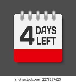 Countdown daily page calendar icon - 4 days left. Vector number day to go. Agenda app, business deadline, date. Reminder, schedule simple pictogram. Countdown for sale, promotion