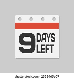 Countdown daily page calendar icon - 9 days left. Vector number day to go. Agenda app, business deadline, date. Reminder, schedule simple pictogram. Countdown for sale, promotion